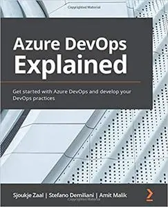 Azure DevOps Explained: Get started with Azure DevOps and develop your DevOps practices