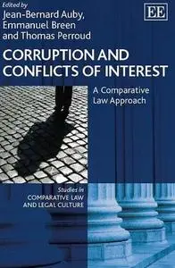 Corruption and Conflicts of Interest: A Comparative Law Approach (Studies in Comparative Law and Legal Culture series)