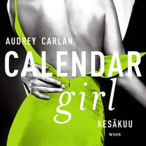«Calendar Girl. Kesäkuu» by Audrey Carlan
