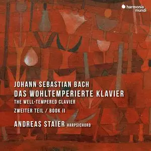 Andreas Staier - Johann Sebastian Bach: Das Wohltemperierte Klavier, Zweiter Teil / The Well-Tempered Clavier, Book II (2021)