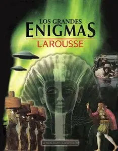 Los Grandes Enigmas Larousse (Repost)