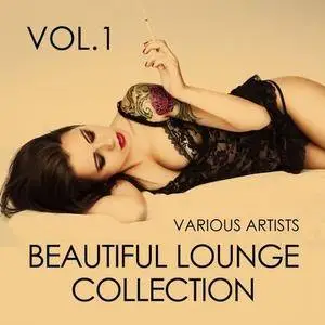 VA - Beautiful Lounge Collection, Vol. 1 (2017)