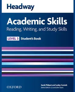 ENGLISH COURSE • Headway • Academic Skills • Level 3 • Reading, Writing and Study Skills (2013)