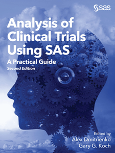 Analysis of Clinical Trials Using SAS : A Practical Guide, Second Edition
