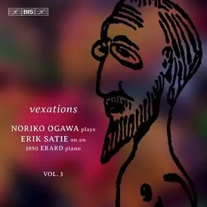 Noriko Ogawa - Satie: Piano Music, Vol. 3 (2020)