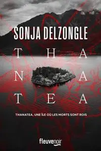 Sonja Delzongle, "Thanatéa"