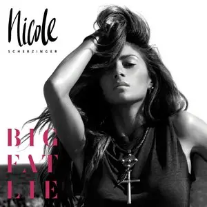 Nicole Scherzinger - Big Fat Lie (Deluxe Edition) 2014 [Re-Up]