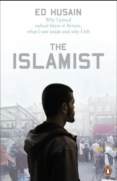 Ed Husain, The Islamist, 2007
