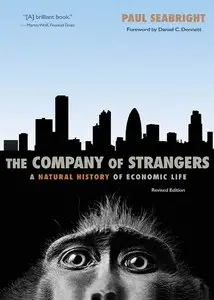 The Company of Strangers: A Natural History of Economic Life