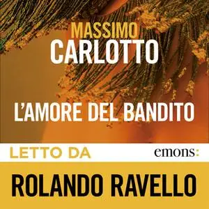 «L'amore del bandito» by Massimo Carlotto