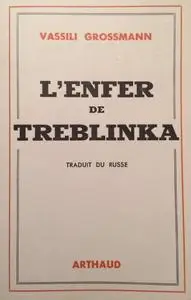 Vassili Grossman, "L'enfer de Treblinka"