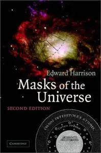 Masks of the Universe: Changing Ideas on the Nature of the Cosmos, 2nd Edition