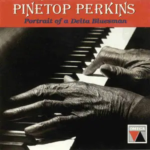 Pinetop Perkins - Portrait Of A Delta Bluesman (1993)