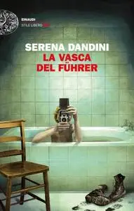 Serena Dandini - La vasca del Führer