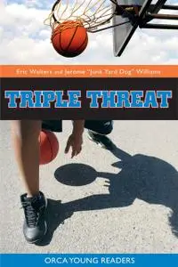 «Triple Threat» by Eric Walters, Jerome Williams