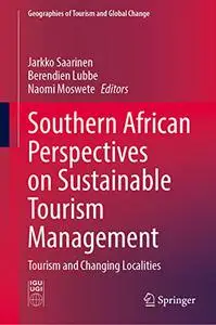 Southern African Perspectives on Sustainable Tourism Management: Tourism and Changing Localities