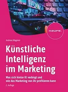 Künstliche Intelligenz im Marketing, 2.Auflage