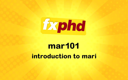 FXPHD - MAR101 - Introduction to Mari