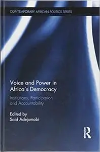 Voice and Power in Africa's Democracy: Institutions, Participation and Accountability