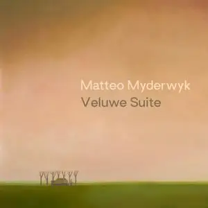 Matteo Myderwyk - Veluwe Suite (2022) [Official Digital Download 24/96]