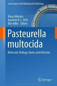 Pasteurella multocida: Molecular Biology, Toxins and Infection