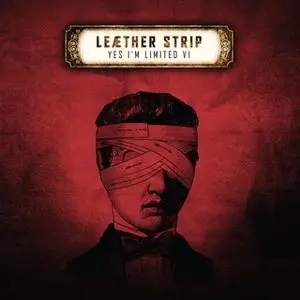 Leaether Strip - Yes I'm Limited VI (2013)