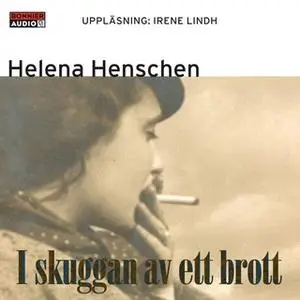 «I skuggan av ett brott» by Helena Henschen