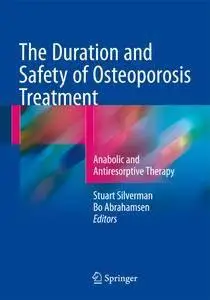 The Duration and Safety of Osteoporosis Treatment: Anabolic and Antiresorptive Therapy