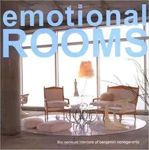 Emotional Rooms: The Sensual Interiors of Benjamin Noriega-Ortiz