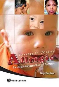 Allergic Diseases in Children: The Sciences, the Superstition and the Stories (repost)