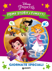 Prime Storie A Fumetti - Volume 2 - Disney Princess, Giornate Speciali