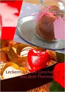Leckermäulchen Geschenke aus dem Thermomix