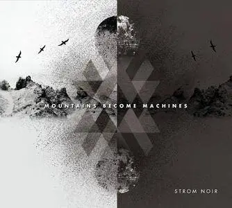 Strom Noir - Mountains Become Machines (2018)