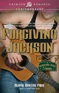 «Forgiving Jackson» by Alicia Hunter Pace