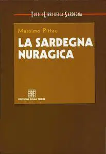 Massimo Pittau, "La sardegna nuragica"