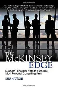 The McKinsey Edge: Success Principles from the World’s Most Powerful Consulting Firm