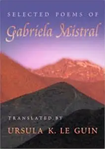 Selected Poems of Gabriela Mistral