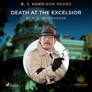 «B. J. Harrison Reads Death at the Excelsior» by P. G. Wodehouse