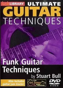Lick Library - Ultimate Guitar Techniques - Funk Guitar Techniques (repost)
