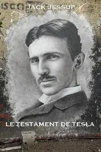 Jack Jessup, "Le testament de Tesla"