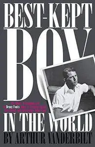 The Best-Kept Boy in the World: The Life and Loves of Denny Fouts