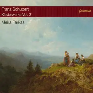 Meira Farkas - Schubert: Klavierwerke, Vol. 3 (2022) [Official Digital Download]