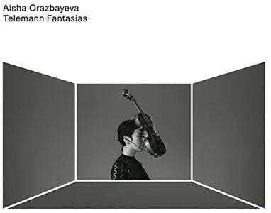 Aisha Orazbayeva - Telemann: Fantasias (2016)