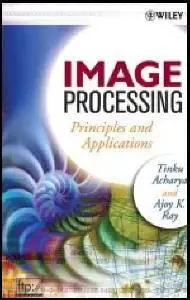 Tinku Acharya, Ajoy K. Ray, «Image Processing: Principles and Applications»
