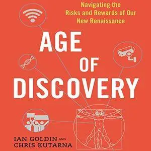 Age of Discovery: Navigating the Risks and Rewards of Our New Renaissance [Audiobook]