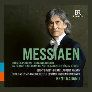 Kent Nagano - Messiaen: La Transfiguration de Notre Seigneur Jésus-Christ; Poèmes pour Mi; Chronochromie (2021)