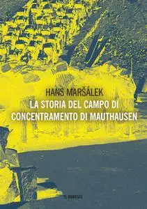 Hans Maršálek - La storia del campo di concentramento di Mauthausen