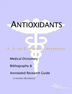 Antioxidants - A Medical Dictionary [Repost]