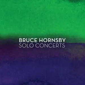 Bruce Hornsby - Solo Concerts 2CD (2014)
