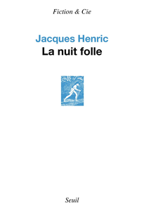 La Nuit folle - Jacques Henric